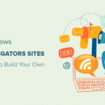 Los 9 mejores sitios web de agregación de noticias (+ cómo crear el suyo)